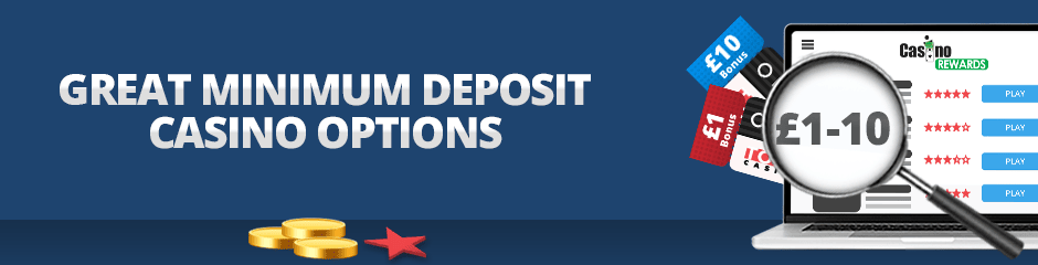 great minimum deposit casino options